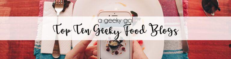 Top Ten Geeky Food Blogs