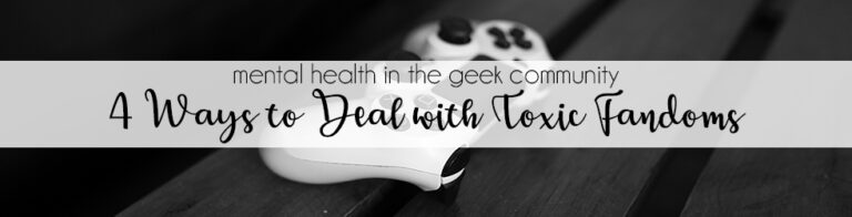 When Fandoms Take All of Your Spoons: 4 Ways to Deal with Toxic Fandoms